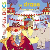 le cirque album mes ptits docs stephanie ledu remi saillard.jpg